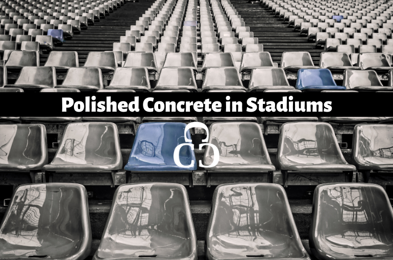 Polished Concrete In Stadiums